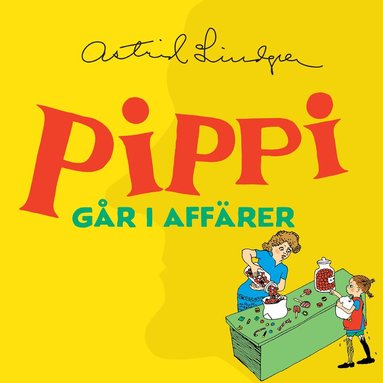 Astrid Lindgren - Pippi går i affärer, Ljudbok