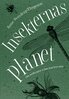 Anne Sverdrup-Thygeson - Insekternas planet, E-bok