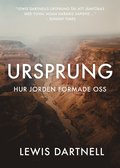 Ursprung : hur jorden formade oss