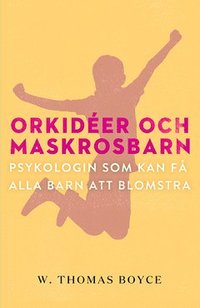 Orkider och maskrosbarn