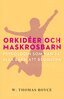 W. Thomas Boyce - Orkidéer och maskrosbarn, E-bok
