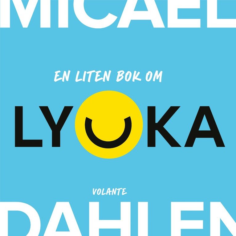 Micael Dahlen - En liten bok om lycka, Ljudbok