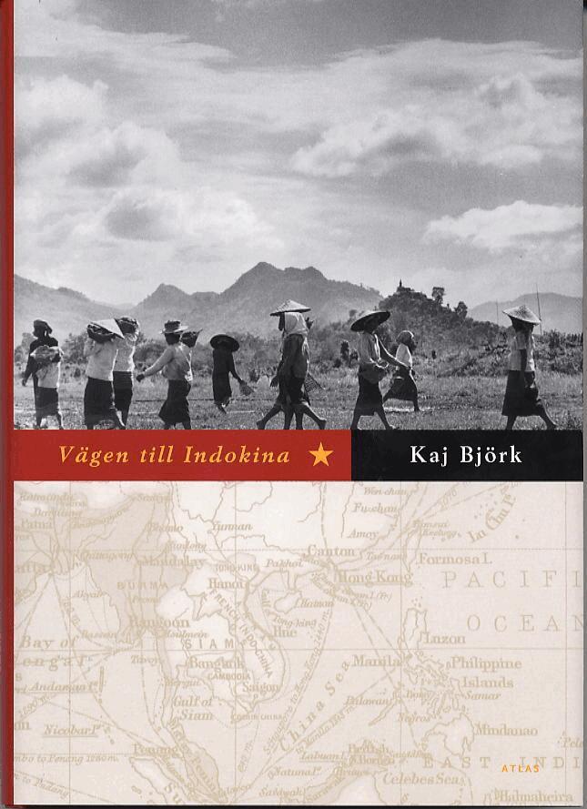 Kaj Björk - Vägen till Indokina, Inbunden