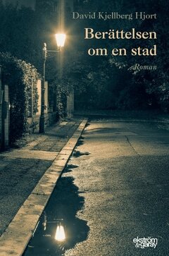 David Kjellberg Hjort - Berättelsen om en stad, Häftad