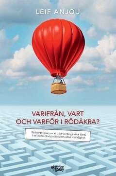 Leif Anjou - Varifrån, vart och varför i Rödåkra?, Häftad