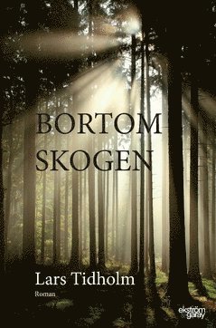 Lars Tidholm - Bortom skogen, Häftad