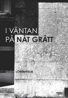 Gussy Löwenhielm - I väntan på nåt grått, Häftad