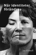 N�r identiteter f�r�ndras