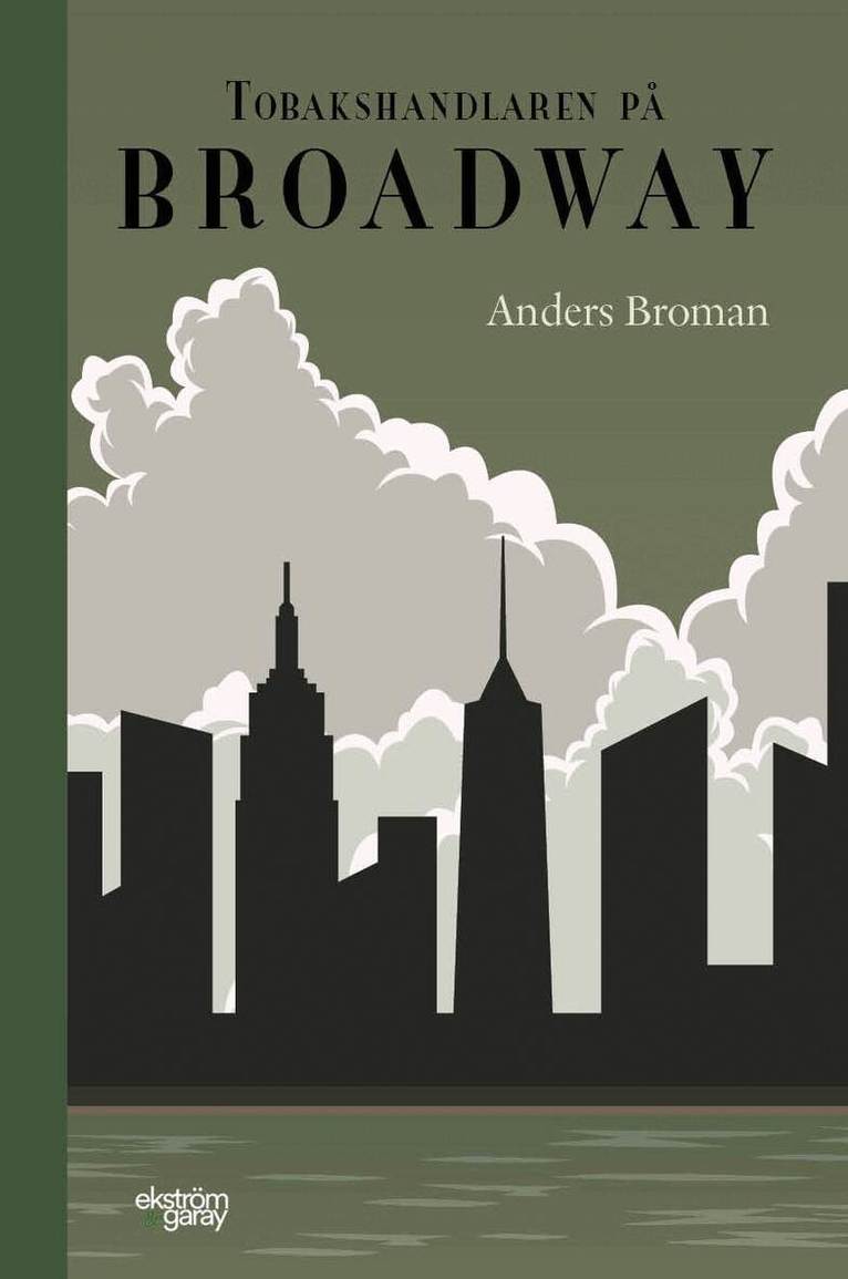 Anders Broman - Tobakshandlaren på Broadway, Häftad