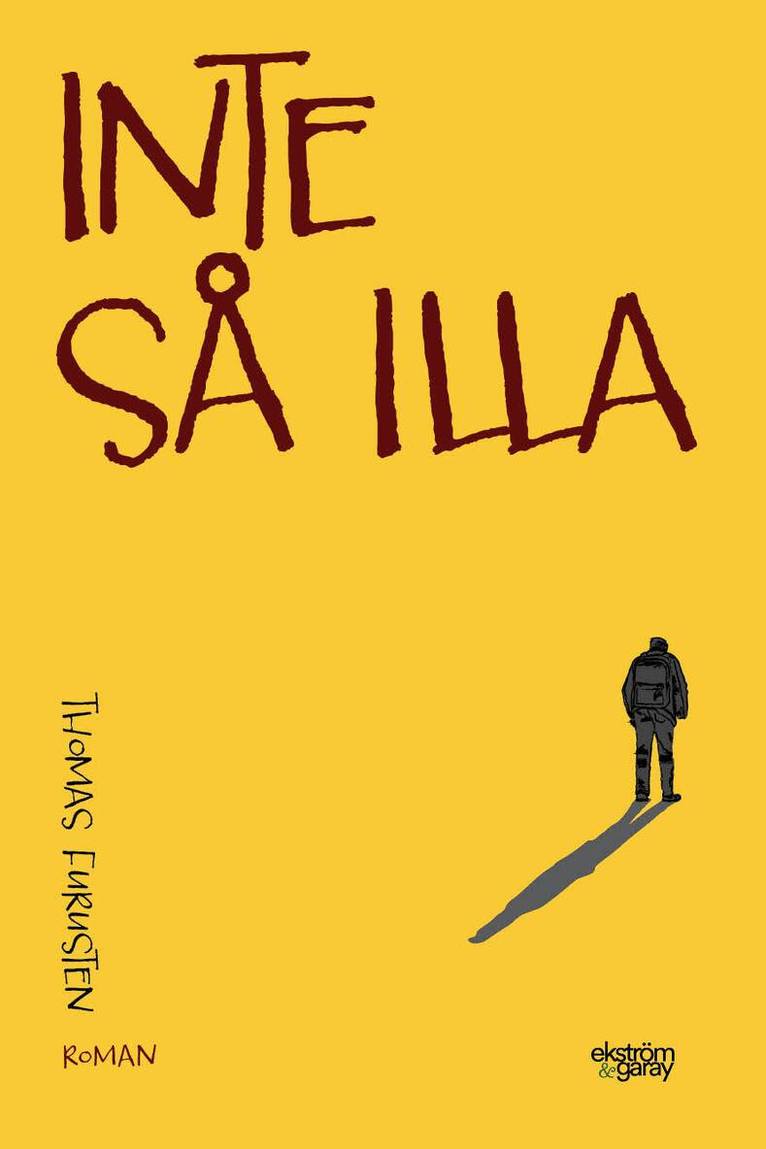 Thomas Furusten - Inte så illa, Häftad