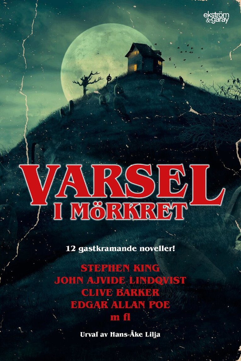 Stephen King, Jack Ketchum, Stewart O'Nan, Bev Vincent, Clive Barker, Brian Keene, Richard Chizmar, Kevin Quigley, Ramsey Campbell, Edgar Allan Poe, Brian James Freeman, John Ajvide Lindqvist - Varsel i mörkret, Häftad