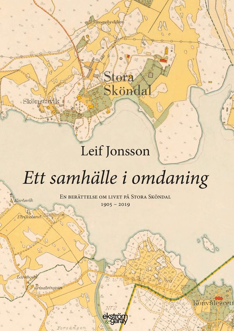 Leif Jonsson - Ett samhälle i omdaning : en berättelse om livet på Stora Sköndal 1905-2019, Häftad