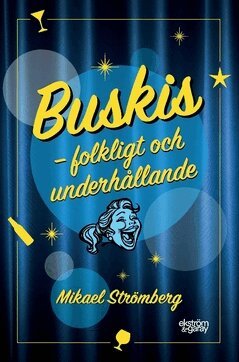 Mikael Strömberg - Buskis : folkligt och underhållande, Häftad