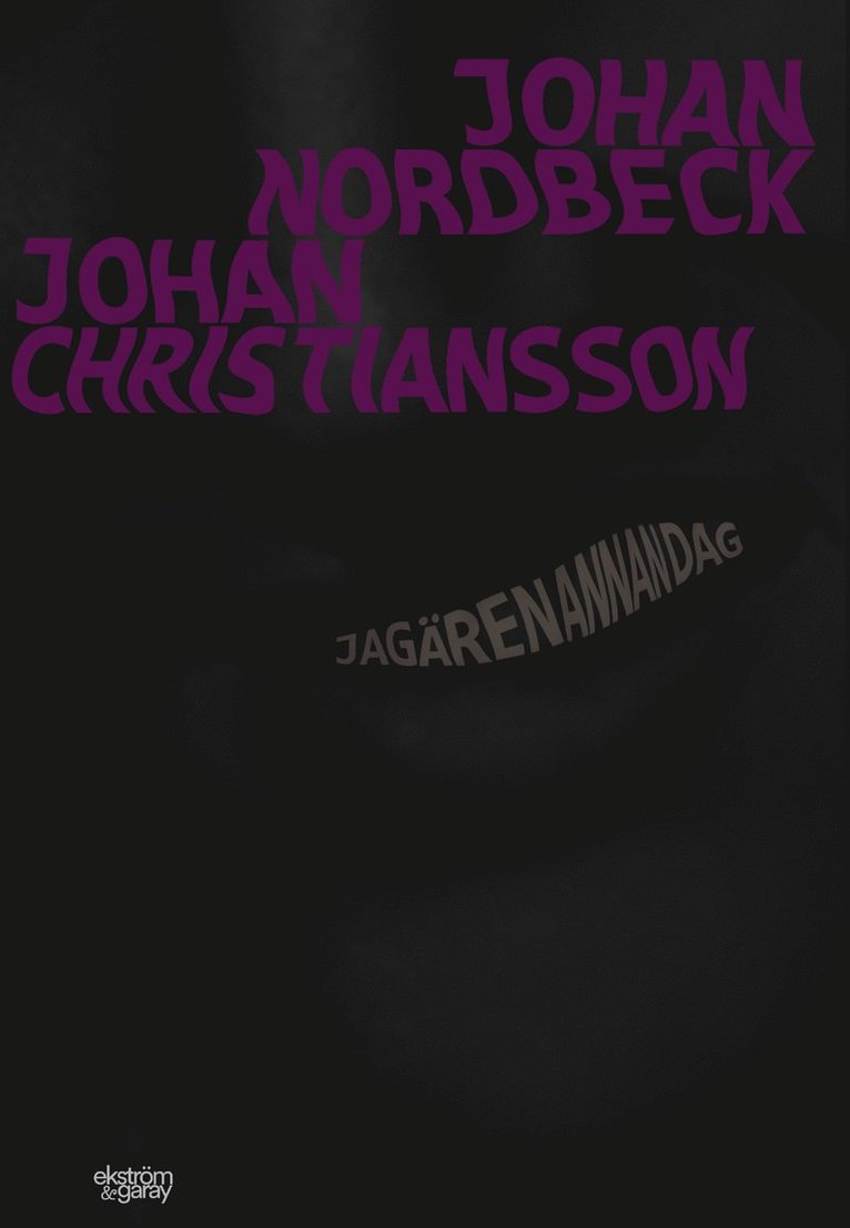 Johan Nordbeck, Johan Christiansson - Jag är en annan dag, Häftad