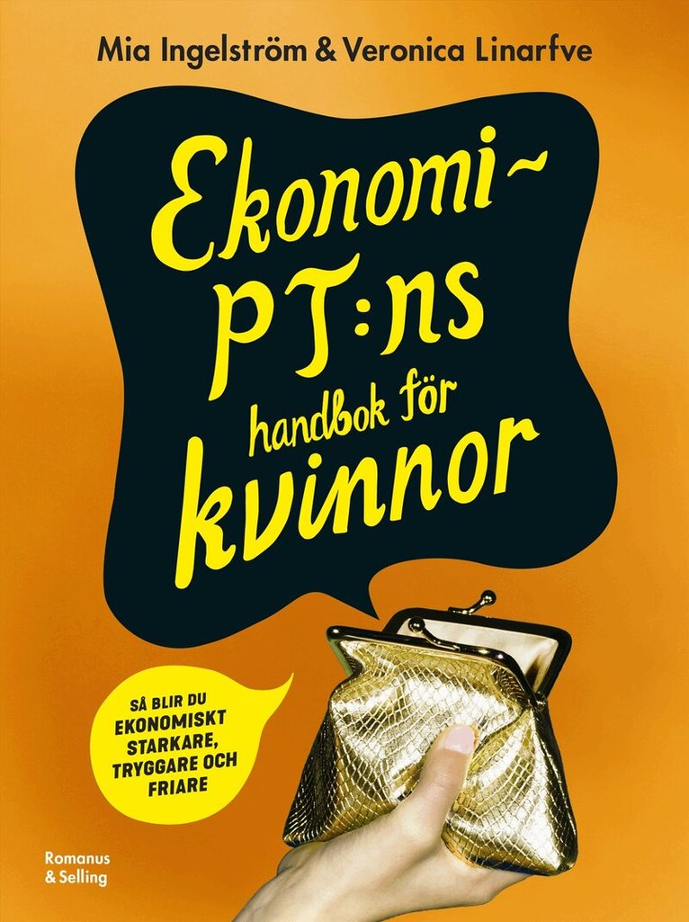 Mia Ingelström, Veronica Linarfve - Ekonomi-PT:ns handbok för kvinnor : så blir du ekonomiskt starkare, tryggare och friare, Häftad