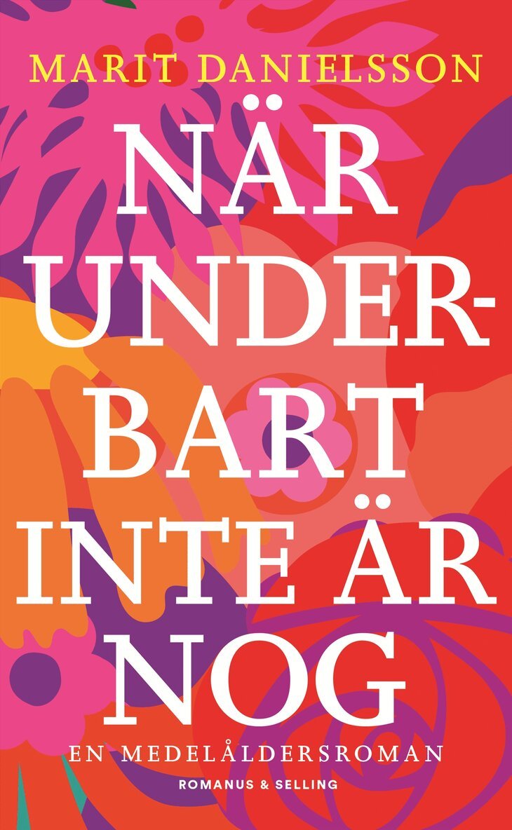 Marit Danielsson - När underbart inte är nog : en medelåldersroman, E-bok