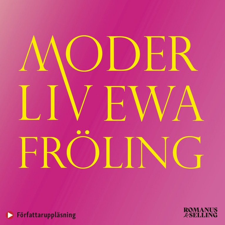 Ewa Fröling - Moder Liv, Ljudbok