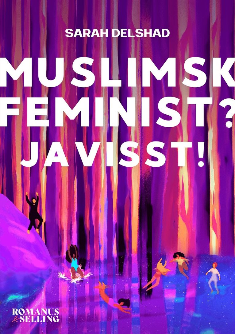 Sarah Delshad - Muslimsk feminist? Javisst!, E-bok