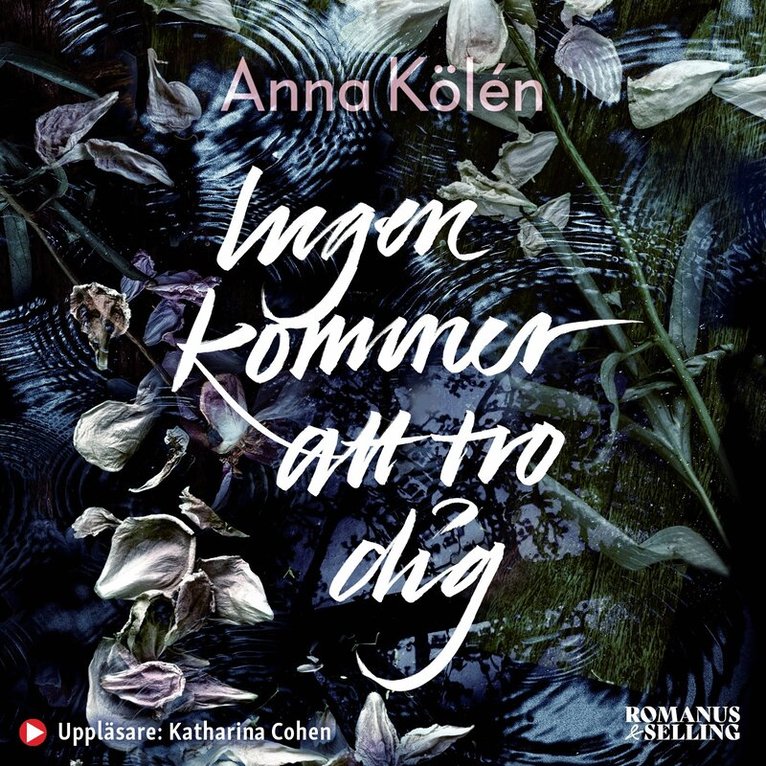 Anna Kölén - Ingen kommer att tro dig, Ljudbok