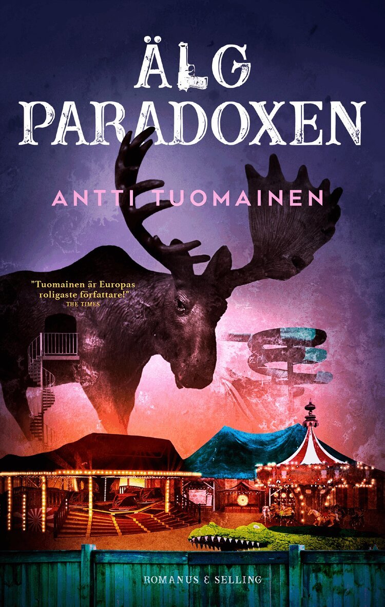 Antti Tuomainen - Älgparadoxen, E-bok