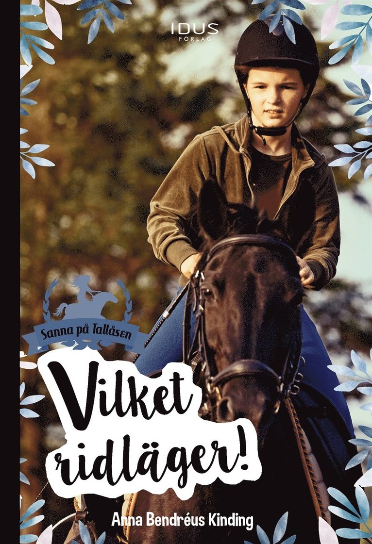 Anna Bendréus Kinding - Vilket ridläger!, E-bok