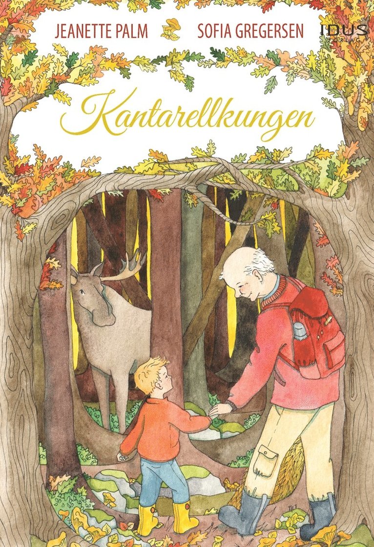 Jeanette Palm - Kantarellkungen, E-bok