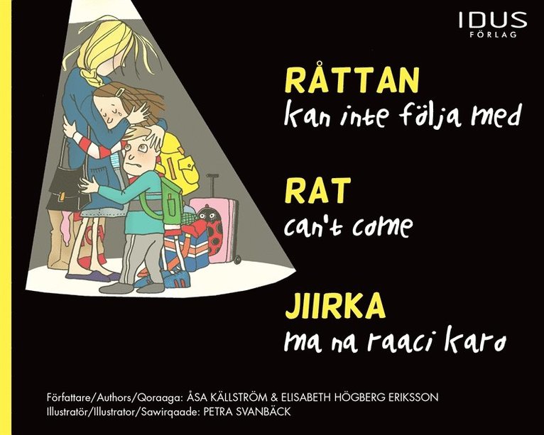 Elisabeth Högberg Eriksson, Åsa Källström - Råttan kan inte följa med / Rat can't come / Jiirka ma na raaci karo, E-bok