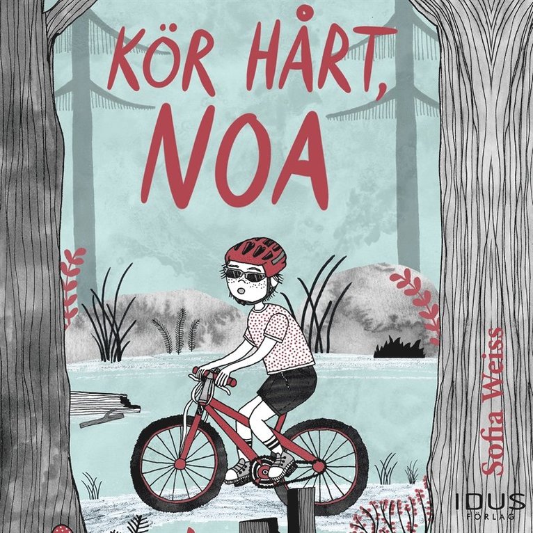 Sofia Weiss - Kör hårt, Noa, Ljudbok
