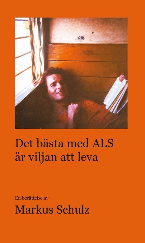 Markus Schulz - Det bästa med ALS är viljan att leva, Häftad