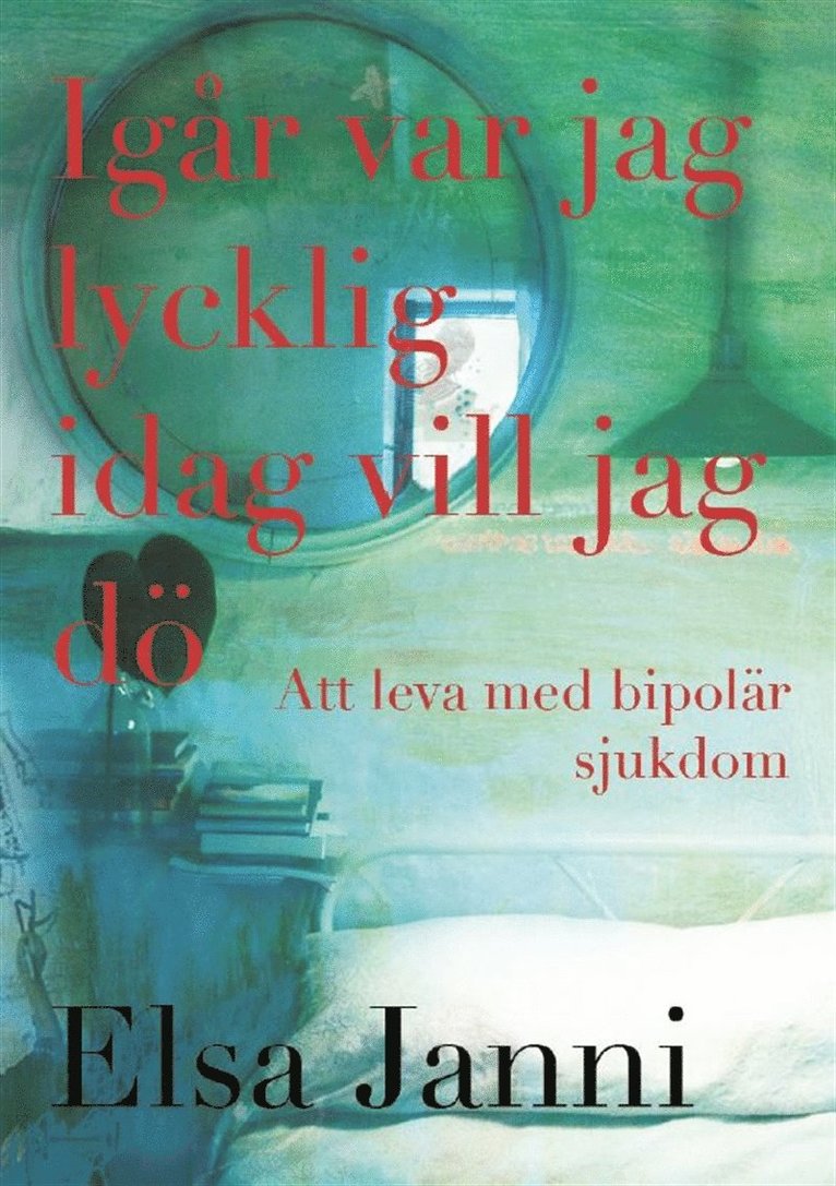 Elsa Janni - Igår var jag lycklig idag vill jag dö, E-bok