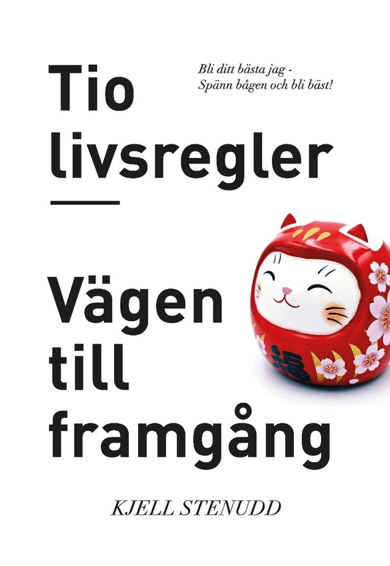 Kjell Stenudd - Tio livsregler : vägen till framgång, Inbunden