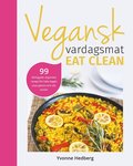 Vegansk vardagsmat : eat clean - veganska och glutenfria eat clean recept för hela dagen