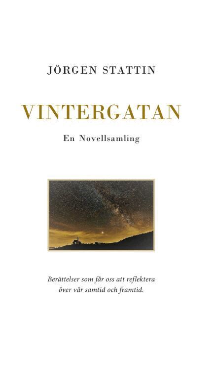 Jörgen Stattin - Vintergatan, Häftad