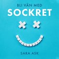 Bli vn med sockret : att verleva i stsaksdjungeln med en stenldershjrna