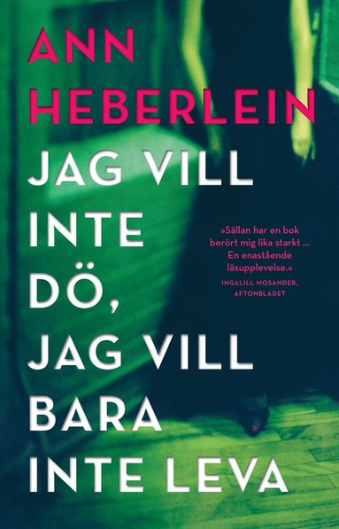 Ann Heberlein - Jag vill inte dö, jag vill bara inte leva, Häftad