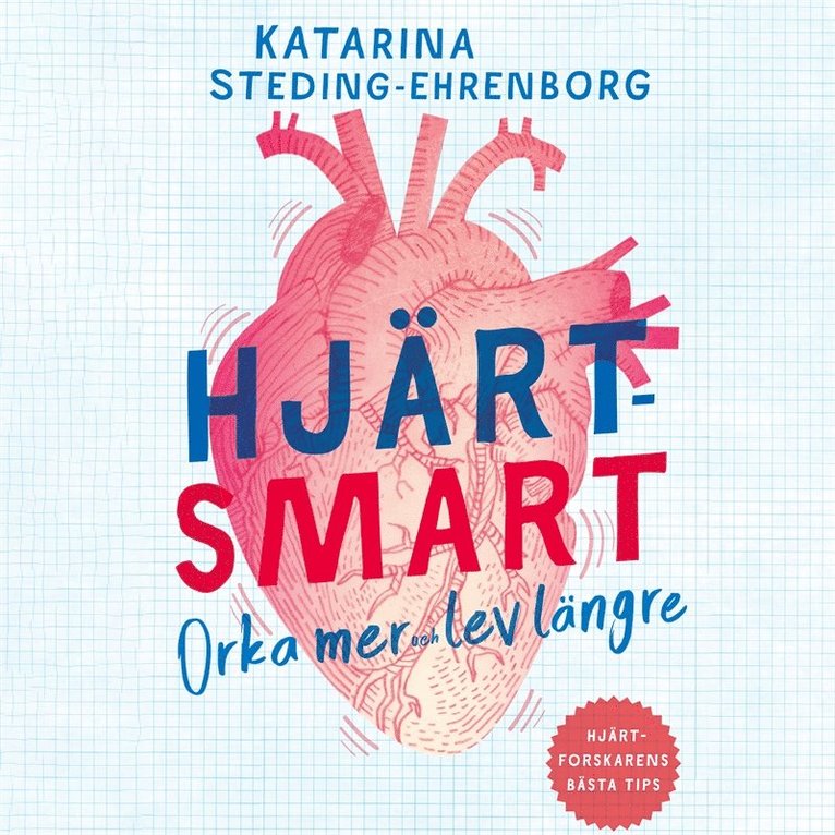 Katarina Steding-Ehrenborg - Hjärtsmart : orka mer och lev längre, Ljudbok