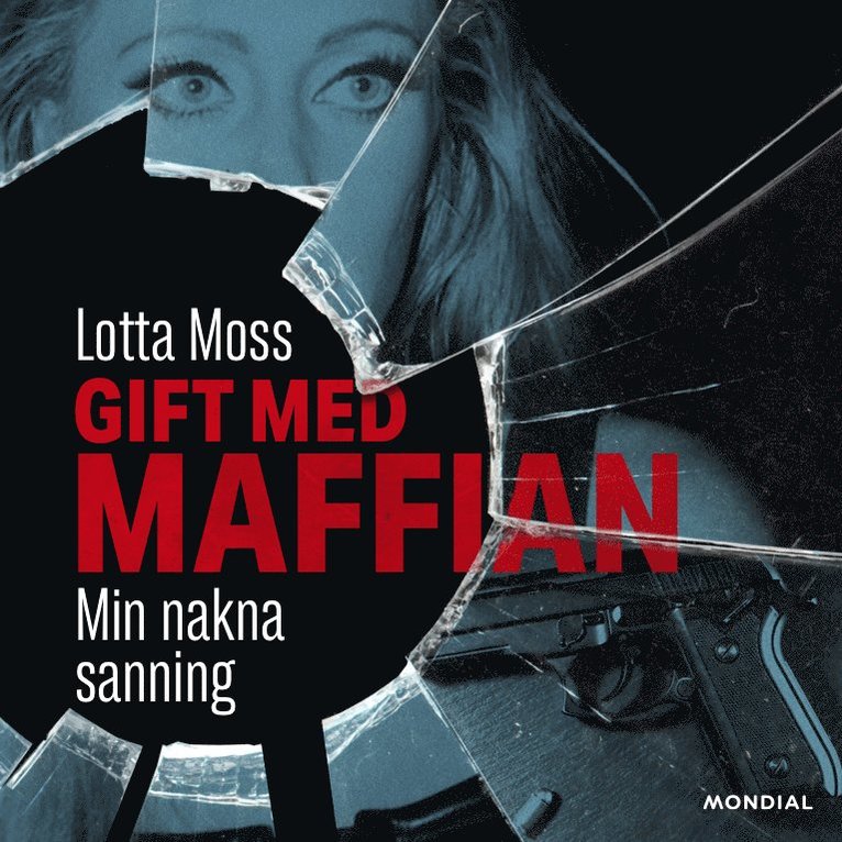 Lotta Moss, Thomas Sjöberg - Gift med maffian : min nakna sanning, Ljudbok