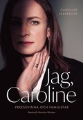 Jag, Caroline