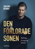 Den förlorade sonen : framgång, bakslag & bokslut