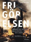 Frigrelsen : romers och resandes emancipation i Sverige och andra lnder