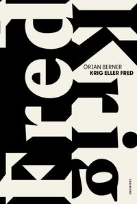 Krig eller fred : �desdigra beslut i kristider