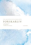 Forskarliv : sjlvportrtt av samtida svenska historiker