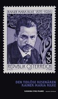 Den tidlse resenren : Rainer Maria Rilke