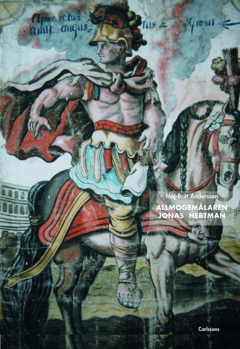 Maj-Britt Andersson - Allmogemålaren Jonas Hertman, Inbunden