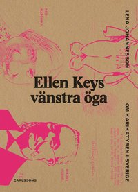 Ellen Keys vnstra ga : om karikatyren i Sverige