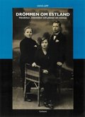 Dr�mmen om Estland : h�ndelser, m�nniskor och platser att minnas