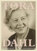 Tora Dahl : en biografi