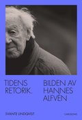 Tidens retorik : bilden av Hannes Alfvn