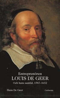 Entreprenören Louis De Geer och hans samtid, 1587-1652