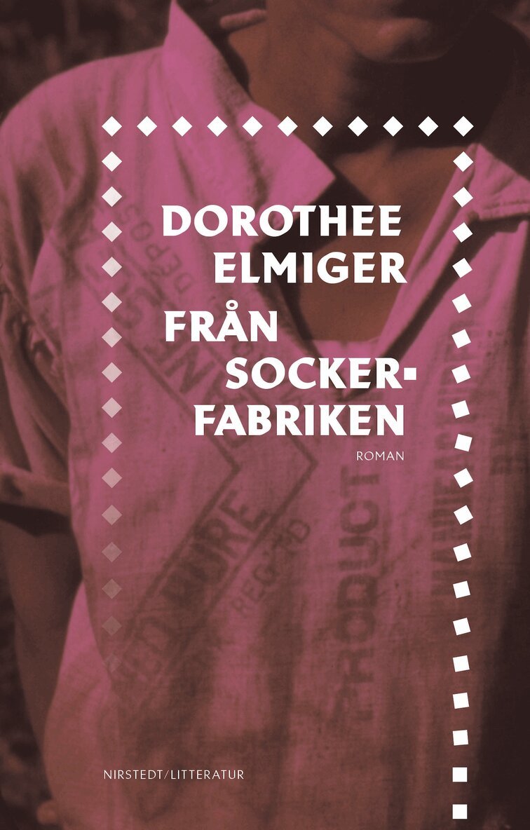Dorothee Elmiger - Från sockerfabriken, E-bok